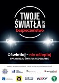 Na zdjęciu plakat promujący akcję twoje światła nasze bezpieczeństwo.