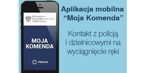 Na zdjęciu plakat promujący aplikację Moja Komenda.