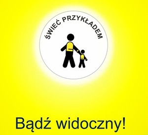 Na grafice sylwetka osoby z dzieckiem ubrane w kamizelki odblaskowe i napis świeć przykładem.