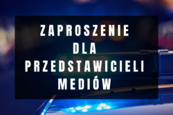 Zaproszenie dla przedstawicieli mediów.